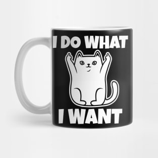 I do what I want funny cat Mug